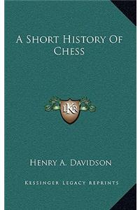 A Short History Of Chess