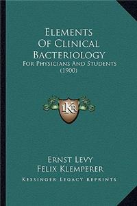 Elements of Clinical Bacteriology