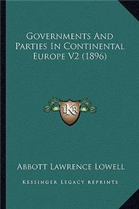 Governments and Parties in Continental Europe V2 (1896)