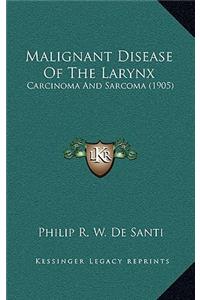 Malignant Disease of the Larynx