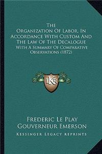 Organization of Labor, in Accordance with Custom and the Law of the Decalogue