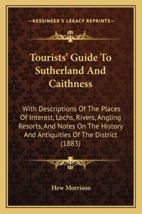 Tourists' Guide To Sutherland And Caithness