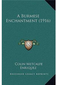 A Burmese Enchantment (1916)