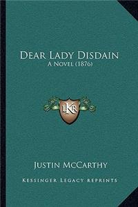 Dear Lady Disdain