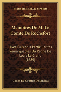 Memoires De M. Le Comte De Rochefort