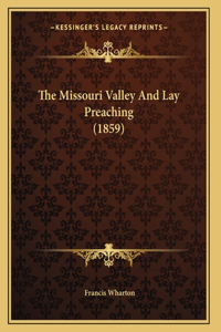 The Missouri Valley And Lay Preaching (1859)