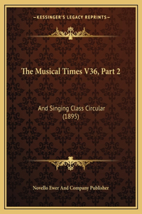 The Musical Times V36, Part 2