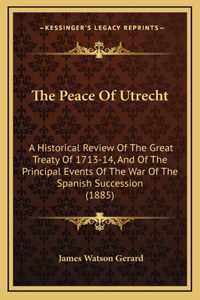 The Peace Of Utrecht