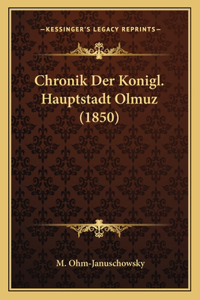Chronik Der Konigl. Hauptstadt Olmuz (1850)