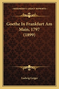 Goethe In Frankfurt Am Main, 1797 (1899)
