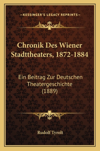 Chronik Des Wiener Stadttheaters, 1872-1884