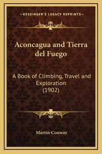 Aconcagua and Tierra del Fuego