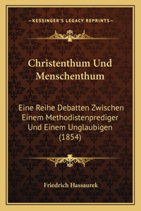 Christenthum Und Menschenthum
