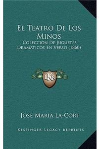 El Teatro de Los Minos