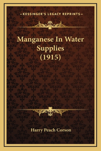 Manganese In Water Supplies (1915)