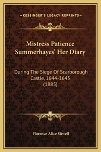 Mistress Patience Summerhayes' Her Diary