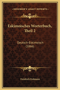 Eskimoisches Worterbuch, Theil 2