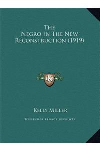 The Negro In The New Reconstruction (1919)