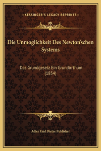 Die Unmoglichkeit Des Newton'schen Systems