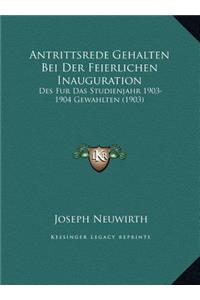 Antrittsrede Gehalten Bei Der Feierlichen Inauguration