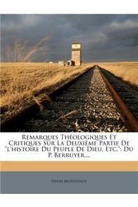 Remarques Théologiques Et Critiques Sur La Deuxième Partie de l'Histoire Du Peuple de Dieu, Etc.