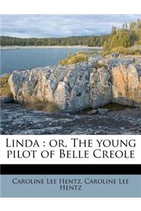 Linda: Or, the Young Pilot of Belle Creole