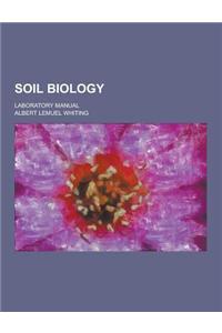 Soil Biology; Laboratory Manual