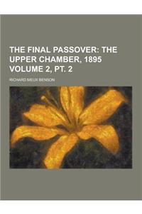 The Final Passover Volume 2, PT. 2