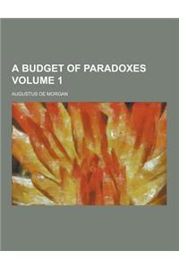 A Budget of Paradoxes Volume 1