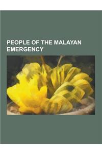 People of the Malayan Emergency: Australian Military Personnel of the Malayan Emergency, British People of the Malayan Emergency, New Zealand Military