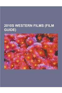 2010s Western Films (Film Guide)