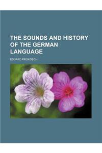 The Sounds and History of the German Language