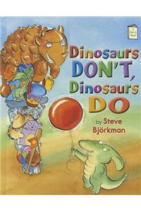 Dinosaurs Don't, Dinosaurs Do