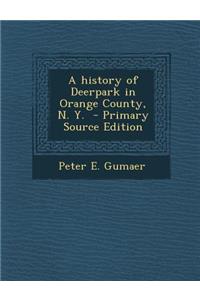 A History of Deerpark in Orange County, N. Y.