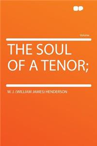 The Soul of a Tenor;