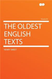The Oldest English Texts Volume 83