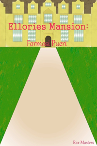 Ellories Mansion: Formosi Pueri