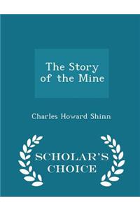 The Story of the Mine - Scholar's Choice Edition