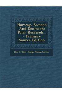 Norway, Sweden and Denmark: Polar Research...