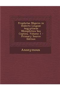 Prophetae Majores in Dialecto Linguae Aegyptiacae Memphitica Seu Coptica, Volume 1 - Primary Source Edition
