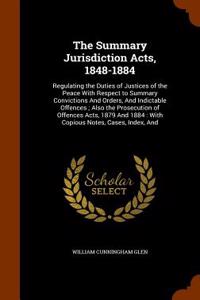 Summary Jurisdiction Acts, 1848-1884