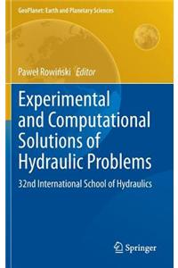 Experimental and Computational Solutions of Hydraulic Problems: 32nd International School of Hydraulics