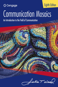 Mindtap Speech, 1 Term (6 Months) Printed Access Card for Wood's Communication Mosaics: An Introduction to the Field of Communication, 8th