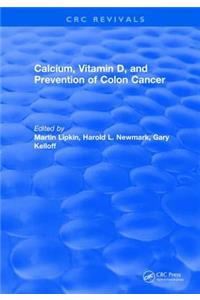 Calcium, Vitamin D, and Prevention of Colon Cancer