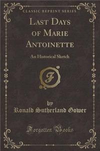 Last Days of Marie Antoinette