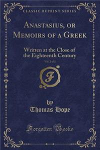 Anastasius, or Memoirs of a Greek, Vol. 2 of 2