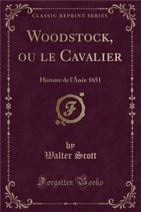 Woodstock, Ou Le Cavalier