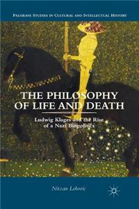 The Philosophy of Life and Death