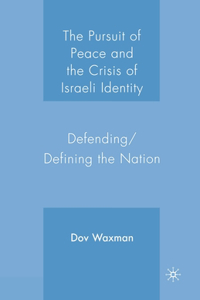 Pursuit of Peace and the Crisis of Israeli Identity