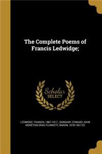 The Complete Poems of Francis Ledwidge;
